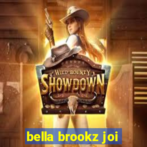 bella brookz joi